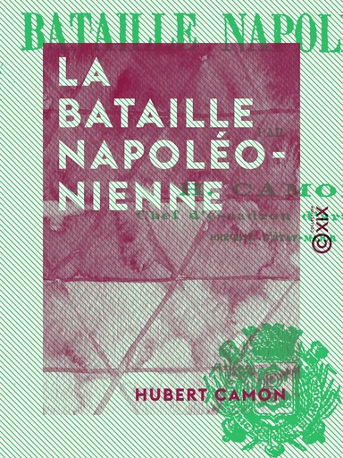 La Bataille napoléonienne - Hubert Camon - Collection XIX