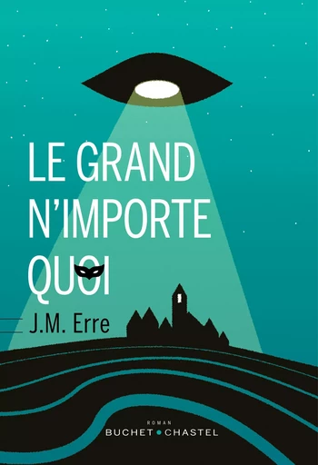 Le grand n'importe quoi - J. M. Erre - Libella