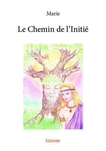 Le Chemin de l'Initié -  Marie - Editions Edilivre