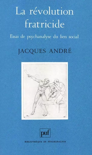 La révolution fratricide - Jacques André - Humensis