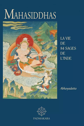 Mahasiddhas - . Abhayadatta - Padmakara