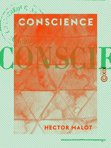 Conscience - Hector Malot - Collection XIX