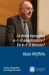 Le droit européen a-t-il une histoire ?