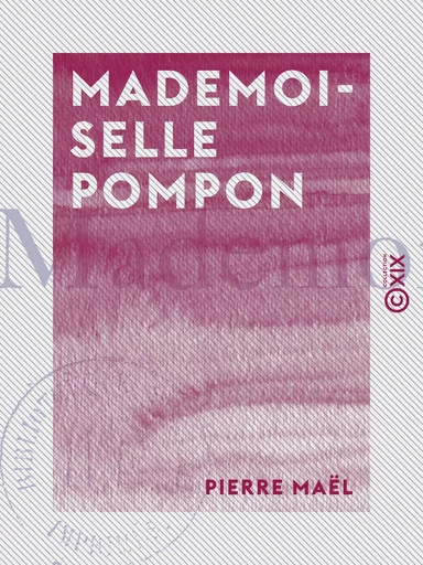 Mademoiselle Pompon - Pierre Maël - Collection XIX