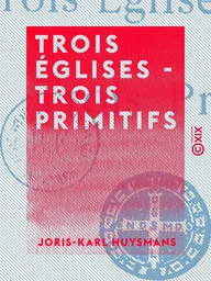 Trois églises - Trois primitifs