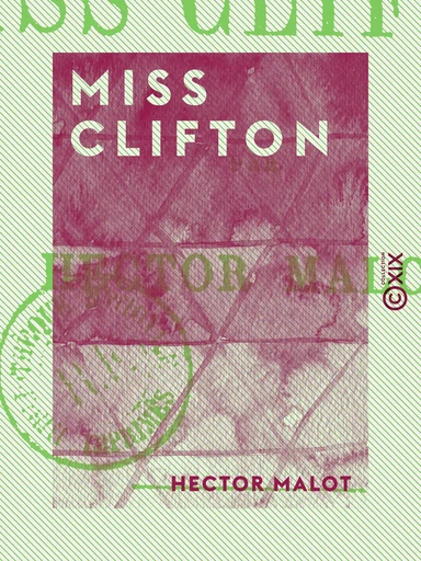 Miss Clifton - Hector Malot - Collection XIX