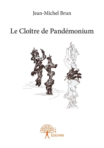 Le Cloître de Pandémonium - Jean-Michel Brun - Editions Edilivre