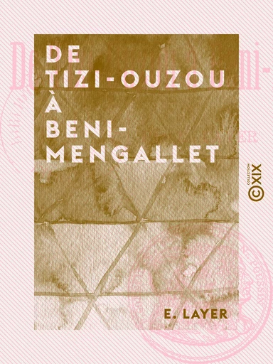 De Tizi-Ouzou à Beni-Mengallet - E. Layer - Collection XIX