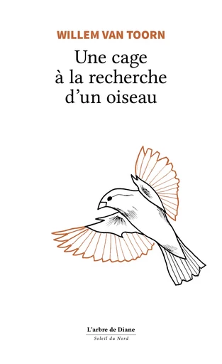 Une cage à la recherche d’un oiseau - Willem Van Toorn - L'Arbre de Diane