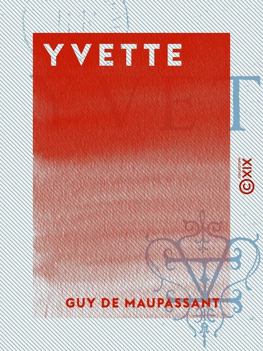 Yvette - Guy de Maupassant - Collection XIX