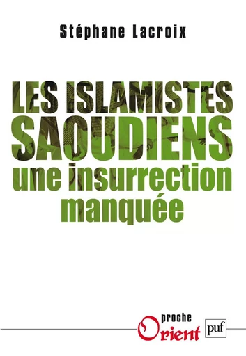 Les islamistes saoudiens - Stéphane Lacroix - Humensis