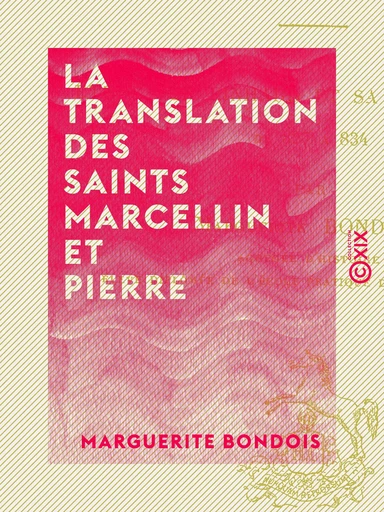 La Translation des saints Marcellin et Pierre - Marguerite Bondois - Collection XIX