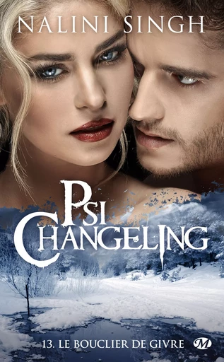 Psi-Changeling, T13 : Le Bouclier de givre - Nalini Singh - Milady