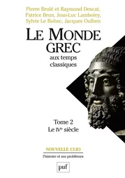 Le monde grec aux temps classiques. Tome 2. Le IVe siècle