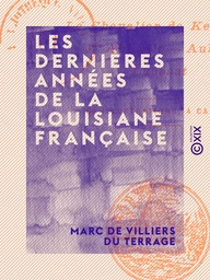 Les Dernières Années de la Louisiane française