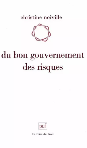 Du bon gouvernement des risques - Christine Noiville - Humensis