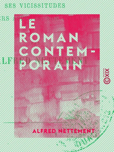 Le Roman contemporain - Alfred Nettement - Collection XIX