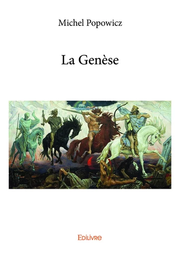 La Genèse - Michel Popowicz - Editions Edilivre