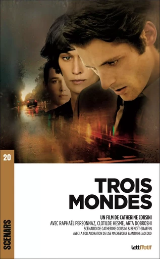 Trois Mondes - Catherine Corsini, Benoît Graffin, Lise Macheboeuf, Antoine Jaccoud - LettMotif