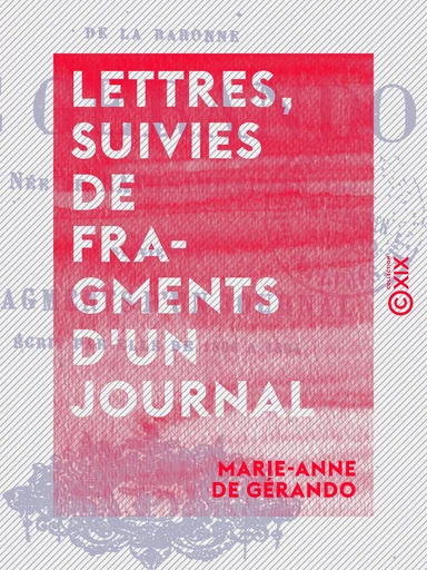 Lettres, suivies de fragments d'un journal - Marie-Anne de Gérando - Collection XIX