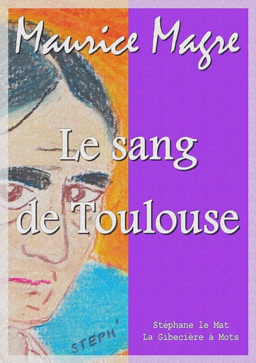 Le sang de Toulouse - Maurici Magre - La Gibecière à Mots