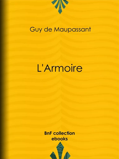 L'Armoire - Guy de Maupassant - BnF collection ebooks