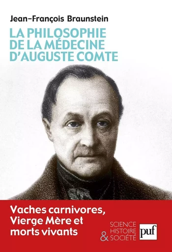 La philosophie de la médecine d'Auguste Comte - Jean-François Braunstein - Humensis