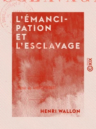 L'Émancipation et l'Esclavage