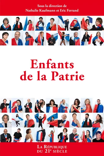 Enfants de la patrie - Nathalie Kaufmann, Eric Ferrand - Le Publieur