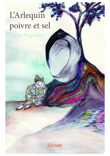 L'Arlequin poivre et sel - Gilles Paquelier - Editions Edilivre