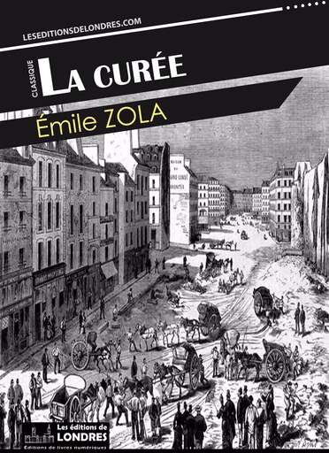 La curée - Émile Zola - Les Editions de Londres