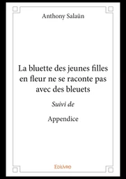 La bluette des jeunes filles en fleur ne se raconte pas avec des bleuets