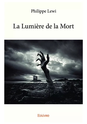 La Lumière de la Mort - Philippe Lewi - Editions Edilivre