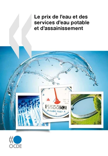 Le prix de l'eau et des services d'eau potable et d'assainissement -  Collectif - OECD