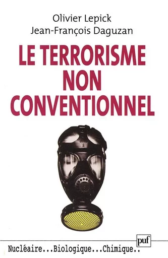 Le terrorisme non conventionnel - Jean-François Daguzan, Olivier Lepick - Humensis