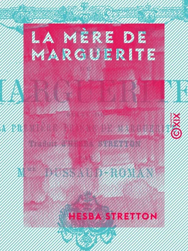 La Mère de Marguerite - Hesba Stretton - Collection XIX