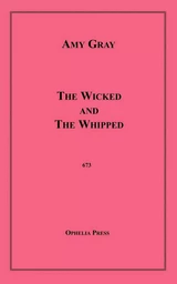 The Wicked and The Whipped