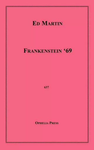 Frankenstein '69 - Ed Martin - Disruptive Publishing