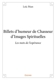 Billets d'humeur de chasseur d'images spirituelles