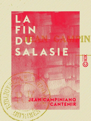 La Fin du Salasie - Par un naufragé - Jean Campiniano Cantemir - Collection XIX