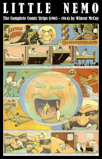 Little Nemo - The Complete Comic Strips (1905 - 1914) by Winsor McCay (Platinum Age Vintage Comics) - Winsor Mccay - e-artnow