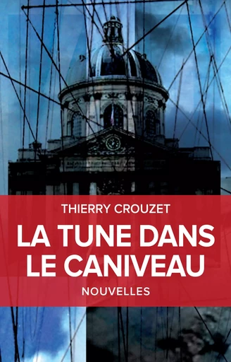 La tune dans le caniveau - Thierry Crouzet - Thaulk