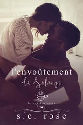 Le Petit Plaisir, tome 2: L'envoûtement de Solange