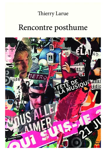 Rencontre posthume - Thierry Larue - Editions Edilivre