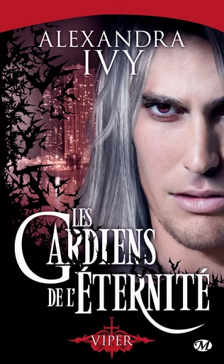 Les Gardiens de l'éternité, T2 : Viper - Alexandra Ivy - Milady