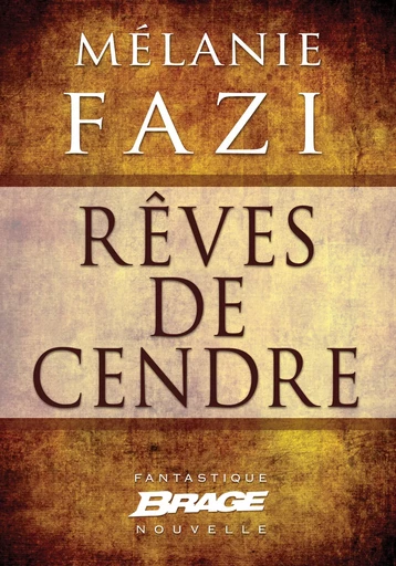 Rêves de cendre - Mélanie Fazi - Bragelonne