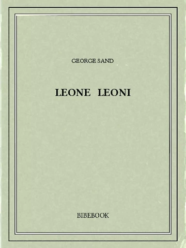 Leone Leoni - George Sand - Bibebook