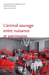 L'animal sauvage entre nuisance et patrimoine