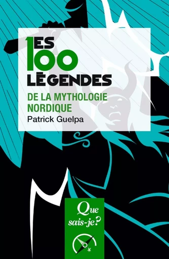 Les 100 légendes de la mythologie nordique - Patrick Guelpa - Humensis