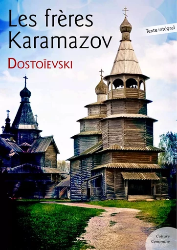 Les frères Karamazov - Fédor Mikhaïlovitch Dostoïevski - Culture commune